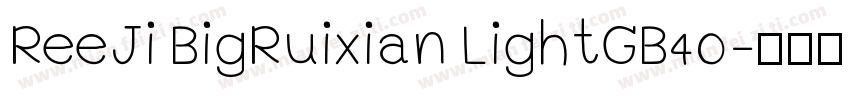 ReeJi BigRuixian LightGB40字体转换
